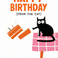 Happy Birthday From The Cat - Greeting Card