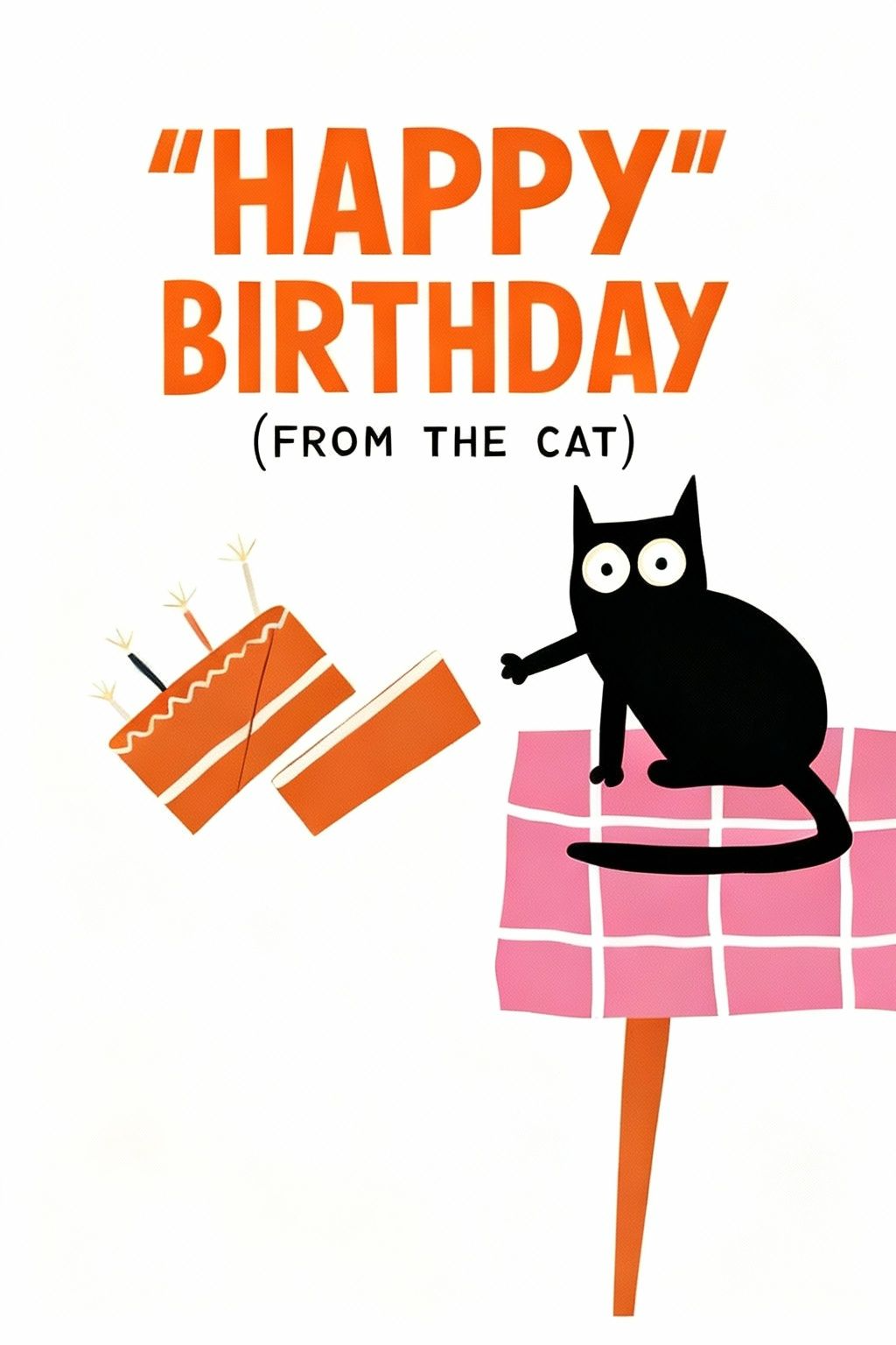 Happy Birthday From The Cat - Greeting Card