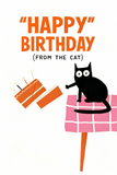 Happy Birthday From The Cat - Greeting Card