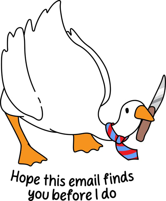 Hope This Email Finds You Before I Do