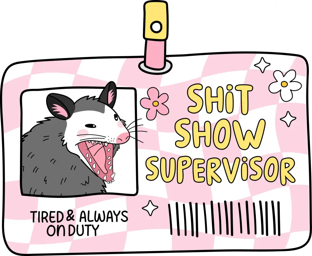 Shit Show Supervisor