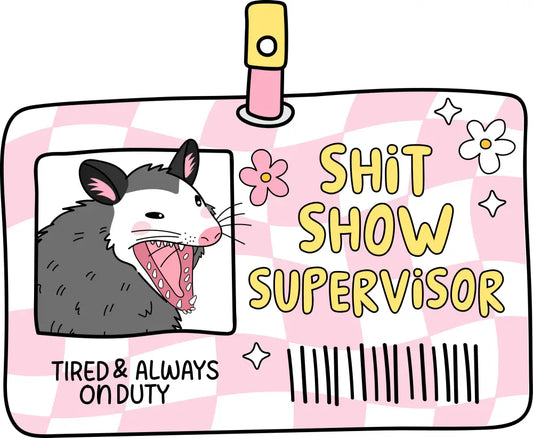 Shit Show Supervisor