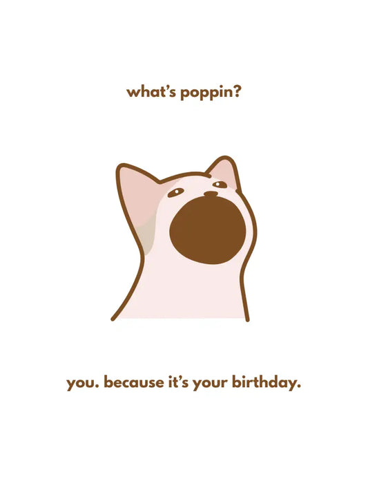 What’s Poppin? - Greeting Card